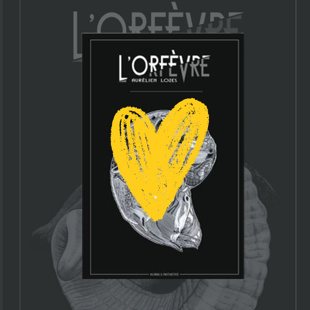Coup de Cœur – L&rsquo;Orfèvre – Komics Initiative