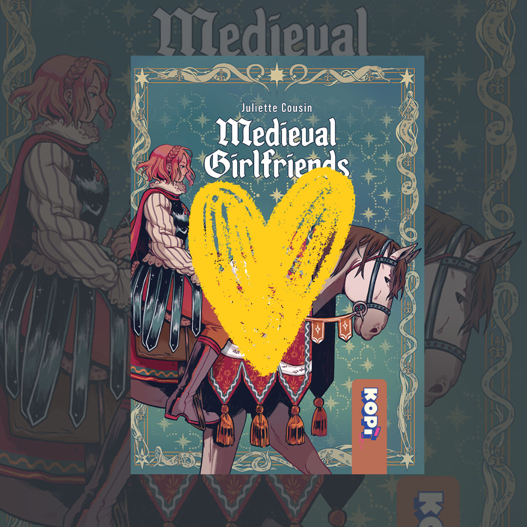 Coup de Cœur – Medieval Girlfriends – Édition Exemplaire