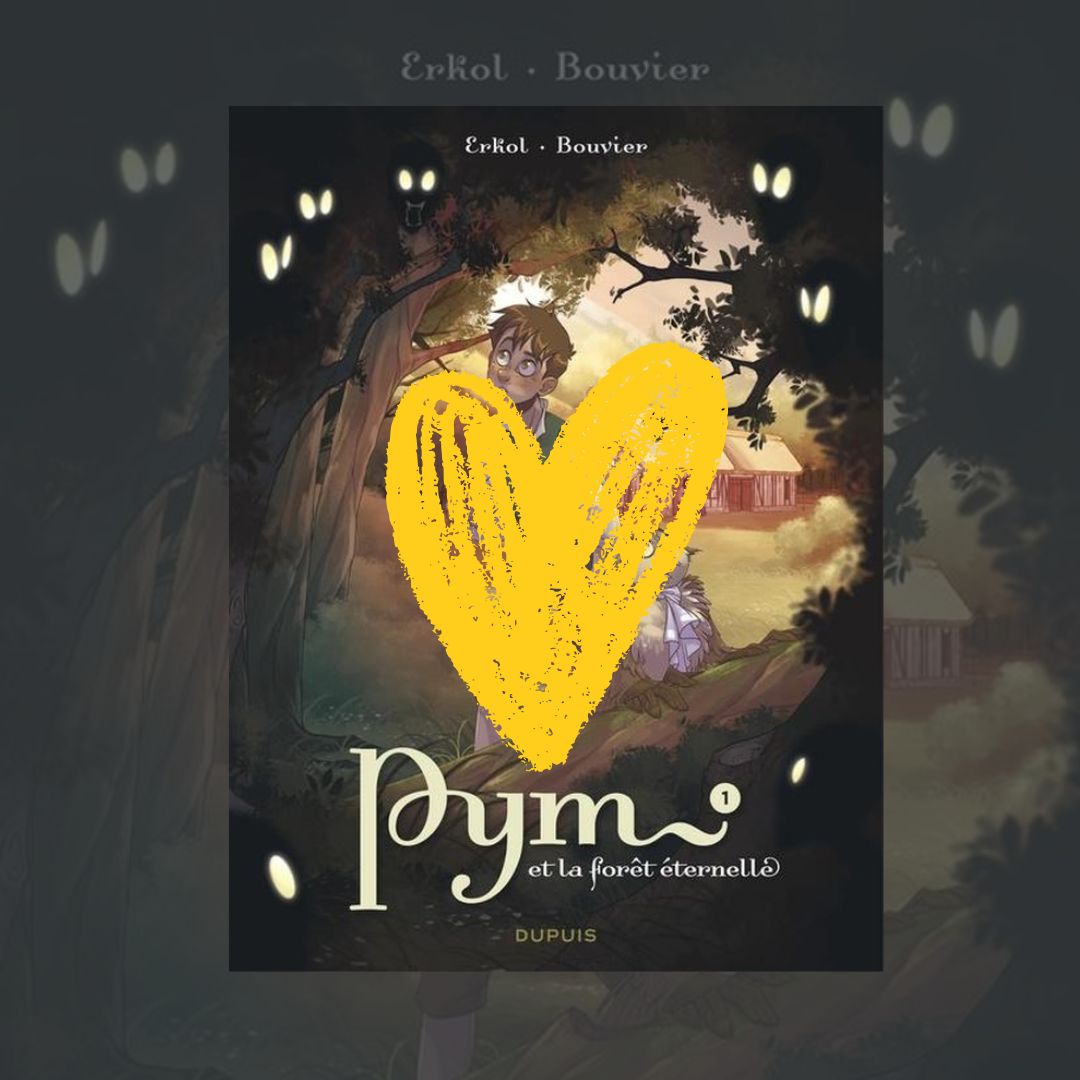 Coup de Cœur – Pym et la forêt éternelle – Dupuis