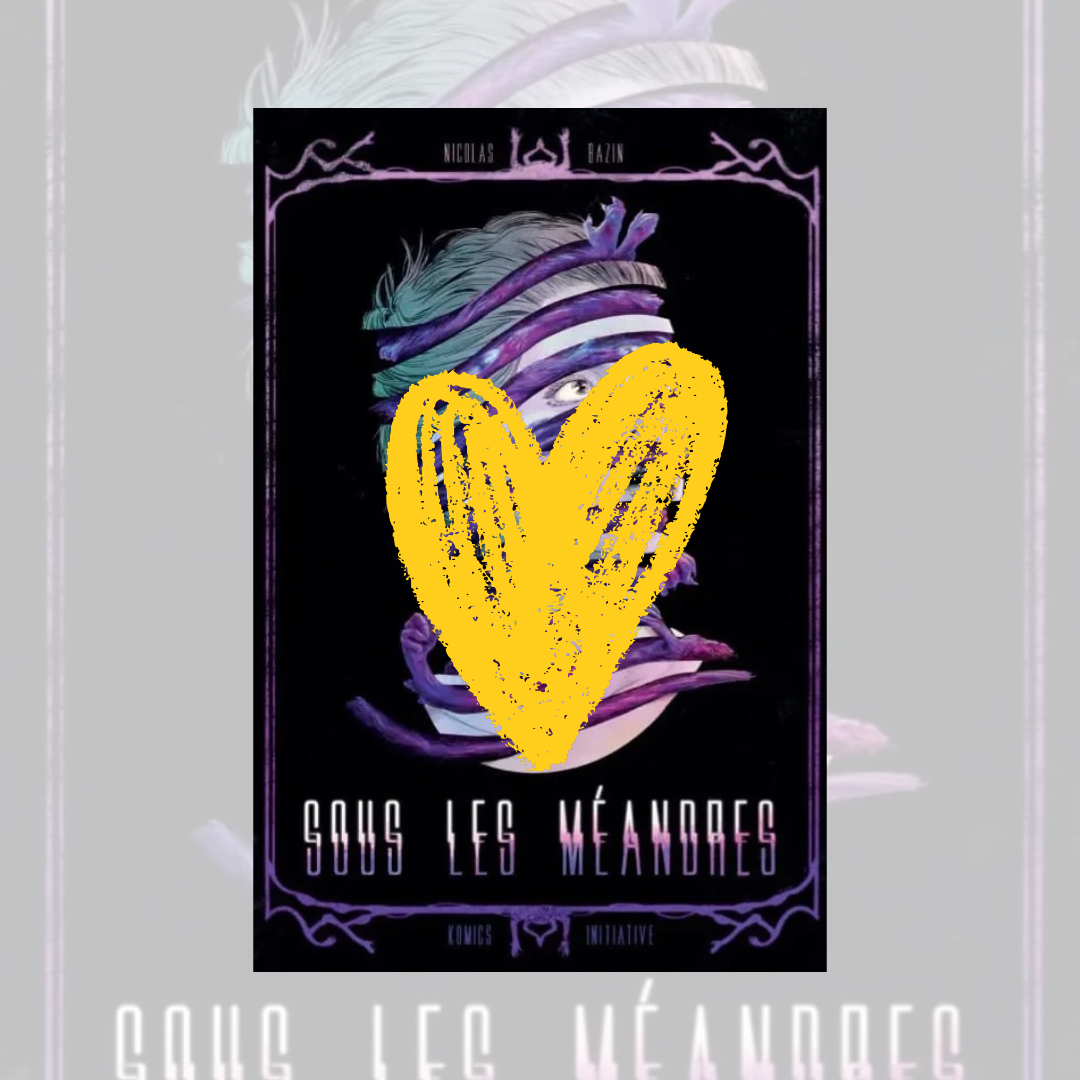 Coup de coeur – Sous les Méandres – Komics Initiative
